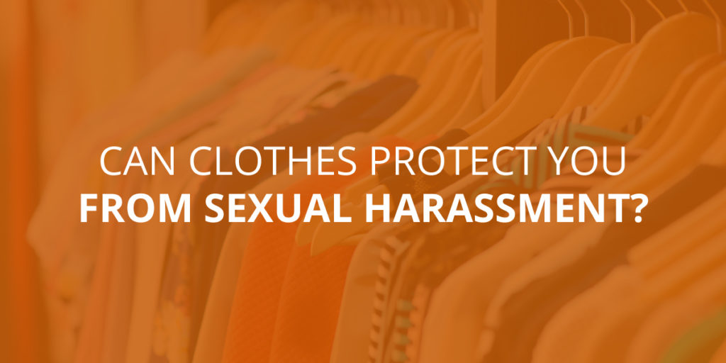 Can Your Clothes Protect You From Sexual Harassment?